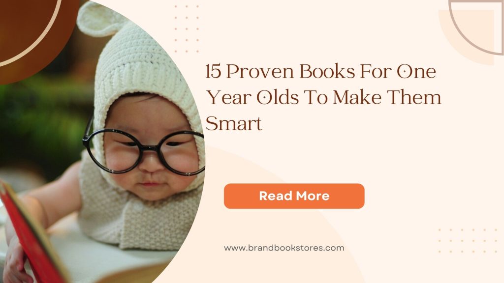 15 Proven Books For One Year Olds To Make Them Smart